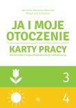 Ja i moje otoczenie Część 3 i 4 Karty pracy dla uczniów z niepełnosprawnością intelektualną JA I MOJE OTOCZENIE. Autor: Agnieszka Borowska-Kociemba, Małgorzata Krukowska. Dadada.pl Okładka książki Ja i moje otoczenie Część 3 i 4 Karty pracy dla uczniów z niepełnosprawnością intelektualną JA I MOJE OTOCZENIE