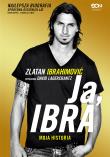 Ja, Ibra w.2023. Autor: Zlatan Ibrahimović. Dadada.pl Okładka książki Ja, Ibra w.2023
