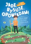 Jadę rysuję opowiadam. Autor: Anna Kuziel-Kalina. Dadada.pl Okładka książki Jadę rysuję opowiadam