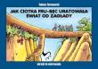 Jak ciotka Fru-Bęc uratowała świat od zagłady. Autor: Tadeusz Baranowski. Dadada.pl Okładka książki Jak ciotka Fru-Bęc uratowała świat od zagłady