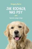 Jak kochają nas psy. Autor: Berns Gregory, Luboński Paweł. Dadada.pl Okładka książki Jak kochają nas psy