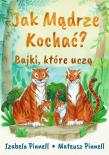 Okładka książki Jak mądrze kochać? Bajki które uczą
