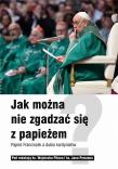 Jak można nie zgadzać się z papieżem. Papież Franciszek a dubia kardynałów. Autor: ks. Wojciech Pikor, Perszon Jan ks. (red.). Dadada.pl Okładka książki Jak można nie zgadzać się z papieżem. Papież Franciszek a dubia kardynałów