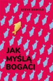 Jak myślą bogaci. Autor: Steve Siebold. Dadada.pl Okładka książki Jak myślą bogaci