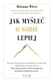 Jak myśleć o sobie lepiej. Autor: Brianna Wiest. Dadada.pl Okładka książki Jak myśleć o sobie lepiej