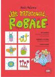 Jak narysować... Robale. 101 postaci, kreatywne.... Autor: Maćkowiak Maciej. Dadada.pl Okładka książki Jak narysować... Robale. 101 postaci, kreatywne...