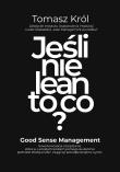 Jak nie lean to co?. Autor: Tomasz Król. Dadada.pl Okładka książki Jak nie lean to co?