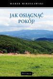 Jak osiągnąć pokój?. Autor: Mirosławski Marek. Dadada.pl Okładka książki Jak osiągnąć pokój?