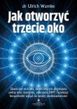 Okładka książki Jak otworzyć trzecie oko