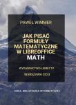 Jak pisać formuły matematyczne w LibreOffice Math. Autor: Wimmer Paweł. Dadada.pl Okładka książki Jak pisać formuły matematyczne w LibreOffice Math