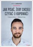Jak pisać, żeby chcieli czytać (i kupować). Copywriting & Webwriting. Autor: Jabłoński Artur. Dadada.pl Okładka książki Jak pisać, żeby chcieli czytać (i kupować). Copywriting & Webwriting