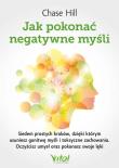 Jak pokonać negatywne myśli. Autor: Chase Hill. Dadada.pl Okładka książki Jak pokonać negatywne myśli
