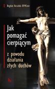 Jak pomagać cierpiącym z powodu działania złych duchów wyd. 2024. Autor: Kocańda Bogdan. Dadada.pl Okładka książki Jak pomagać cierpiącym z powodu działania złych duchów wyd. 2024