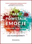 Jak powstają emocje. Sekretne życie mózgu (wyd. II). Autor: Feldman Barrett Lisa. Dadada.pl Okładka książki Jak powstają emocje. Sekretne życie mózgu (wyd. II)