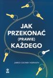 Okładka książki Jak przekonać (prawie) każdego