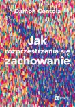 Okładka książki Jak rozprzestrzenia się zachowanie