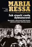 Jak stawić czoła dyktatorowi. Opowieść z pierwszej linii frontu cyfrowej wojny informacyjnej. Autor: Ressa Maria. Dadada.pl Okładka książki Jak stawić czoła dyktatorowi. Opowieść z pierwszej linii frontu cyfrowej wojny informacyjnej