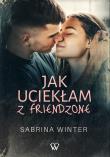 Okładka książki Jak uciekłam z friendzone