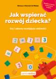 Jak wspierać rozwój dziecka wyd. 3. Autor: Monge Natalia, Krzysztof Minge. Dadada.pl Okładka książki Jak wspierać rozwój dziecka wyd. 3