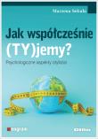 Jak współcześnie (TY)jemy? Psychologiczne aspekty. Autor: Marzena Sekuła. Dadada.pl Okładka książki Jak współcześnie (TY)jemy? Psychologiczne aspekty