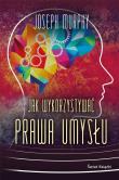 Okładka książki Jak wykorzystywać prawa umysłu TW