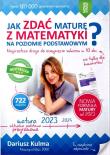 Jak zdać maturę z matematyki na poziomie podstawowym. Matura 2023. Autor: Kulma Dariusz. Dadada.pl Okładka książki Jak zdać maturę z matematyki na poziomie podstawowym. Matura 2023