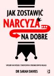 Okładka książki Jak zostawić narcyza na dobre