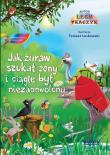 Jak żuraw szukał żony...+ CD. Autor: Lech Tkaczyk. Dadada.pl Okładka książki Jak żuraw szukał żony...+ CD