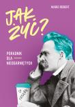 Jak żyć? Poradnik dla nieogarniętych - uszkodzone. Autor: Robertson Lynne Marie, Magdalena Kamińska-Maurugeon. Dadada.pl Okładka książki Jak żyć? Poradnik dla nieogarniętych - uszkodzone