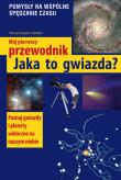 Jaka to gwiazda. Mój pierwszy przewodnik wyd. 2024. Autor: Dambeck Thorsten, Dambeck Susanne. Dadada.pl Okładka książki Jaka to gwiazda. Mój pierwszy przewodnik wyd. 2024