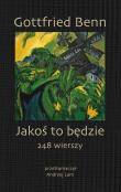 Jakoś to będzie. 248 wierszy. Autor: Benn Gottfried. Dadada.pl Okładka książki Jakoś to będzie. 248 wierszy