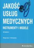 Jakość usług medycznych. Instrumenty i modele w.2. Autor: Wiśniewska Małgorzata Z.. Dadada.pl Okładka książki Jakość usług medycznych. Instrumenty i modele w.2