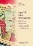 Okładka książki Japoński teatr nowoczesny. Od kabuki do shinpa, czyli kłopoty z realizmem