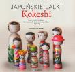 Japońskie lalki kokeshi. Autor: Okazaki Manami. Dadada.pl Okładka książki Japońskie lalki kokeshi