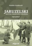 Jaruzelski Kontury osobowości żołnierza Zapis pamięci. Autor: Kwiatkowski Stanisław. Dadada.pl Okładka książki Jaruzelski Kontury osobowości żołnierza Zapis pamięci
