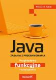 Java. Zadania z programowania. Przykładowe funkcyjne rozwiązania. Autor: Kubiak Mirosław J.. Dadada.pl Okładka książki Java. Zadania z programowania. Przykładowe funkcyjne rozwiązania