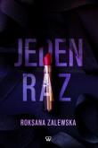 Jeden raz. Autor: Roksana Zalewska. Dadada.pl Okładka książki Jeden raz