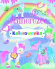 Jednorożce. Kolorowanka 2. Autor:   Praca zbiorowa. Dadada.pl Okładka książki Jednorożce. Kolorowanka 2