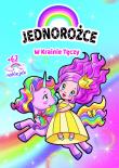 Jednorożce. W Krainie Tęczy. Autor: Anna Dorogina (ilustr.), Zivile Agurkyte. Dadada.pl Okładka książki Jednorożce. W Krainie Tęczy