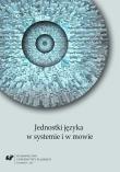 Jednostki języka w systemie i w mowie. Autor: red. Andrzej Charciarek, Henryk Fontański, Jolant. Dadada.pl Okładka książki Jednostki języka w systemie i w mowie