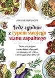 Jedz zgodnie z typem swojego stanu zapalnego. Autor: Berghoff Maggie. Dadada.pl Okładka książki Jedz zgodnie z typem swojego stanu zapalnego
