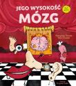 Jego Wysokość Mózg. Autor: Mieczysław Śmiałek, Maria Śmiałek, Krzysztof Zięba. Dadada.pl Okładka książki Jego Wysokość Mózg