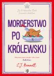 Jej Królewska Mość prowadzi śledztwo Tom 3 Morderstwo po królewsku. Autor: Bennett S.J.. Dadada.pl Okładka książki Jej Królewska Mość prowadzi śledztwo Tom 3 Morderstwo po królewsku