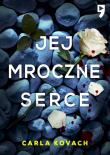 Jej mroczne serce. Autor: Carla Kovach. Dadada.pl Okładka książki Jej mroczne serce
