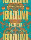 Jerozolima do zjedzenia. Autor: Bartek Kieżun. Dadada.pl Okładka książki Jerozolima do zjedzenia