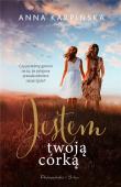 Jestem twoją córką DL. Autor: Karpińska Anna. Dadada.pl Okładka książki Jestem twoją córką DL