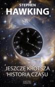 Jeszcze krótsza historia czasu. Autor: Hawking Stephen, Mlodinow Leonard . Dadada.pl Okładka książki Jeszcze krótsza historia czasu
