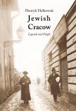 Jewish Cracow. Legends and People. Autor: Halkowski Henryk. Dadada.pl Okładka książki Jewish Cracow. Legends and People