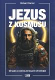 Jezus z kosmosu. Chrystys w wierze pierwszych chrześcijan. Autor: Carrier Richard. Dadada.pl Okładka książki Jezus z kosmosu. Chrystys w wierze pierwszych chrześcijan