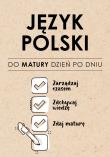 Język Polski. Do matury dzień po dniu. Autor: Izabela Sieranc. Dadada.pl Okładka książki Język Polski. Do matury dzień po dniu